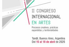 II Congreso Internacional en Artes Procesos creativos, prácticas expandidas y territorialidades