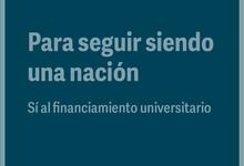 Para seguir siendo una nación. Sí al financiamiento universitario