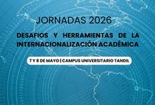Jornadas Internacionales 2026: Desafíos y herramientas de la internacionalización universitaria 