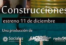 El 11 de diciembre Facso estrena la serie “Construcciones”